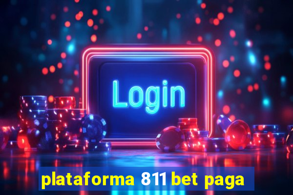 plataforma 811 bet paga